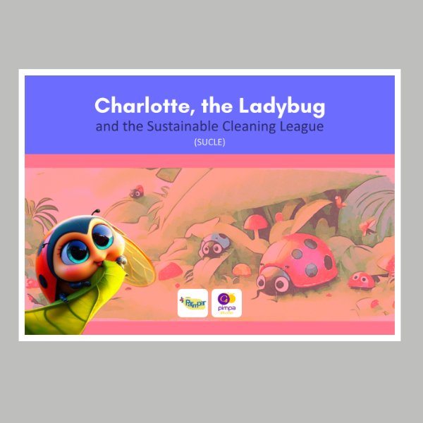 Charlotte, the Ladybug and the Sustainable Cleaning League (SUCLE)
